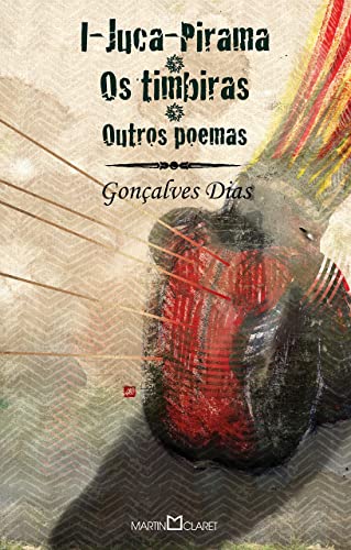 Ler I-Juca Pirama: Os Timbiras e Outros Poemas: 92, do autor Gonçalves Dias