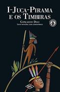 Ler I Juca-Pirama e o Timbiras, do autor Gonçalves Dias Ler I Juca-Pirama e o Timbiras, do autor Gonçalves Dias