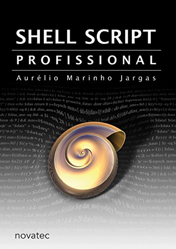 Ler Shell Script Profissional, do autor Aurelio Marinho Jargas