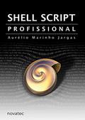 Ler Shell Script Profissional, do autor Aurelio Marinho Jargas Ler Shell Script Profissional, do autor Aurelio Marinho Jargas