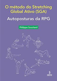Autoposturas da RPG: O método do Stretching Global Ativo (SGA), do autor Philippe Souchard