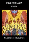Ler Pneumatologia, do autor Pe. Jonathan Albuquerque Ler Pneumatologia, do autor Pe. Jonathan Albuquerque