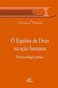 Ler O espírito de Deus na ação humana: Pneumatologia prática, do autor Michael Böhnke Ler O espírito de Deus na ação humana: Pneumatologia prática, do autor Michael Böhnke