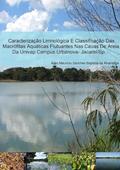 Ler Caracterizacao Limnologica e Classificacao das Macrofitas Aquaticas Flutuantes nas Cavas de Areia da Univap Campus Urbanova- Jacarei/Sp, do autor Allan Maurício Sanches Baptista De Alvarenga