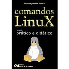 Comandos Linux - Pratico e Didatico - 1, do autor Lunardi
