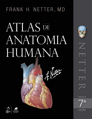 Ler Netter - Atlas de Anatomia Humana 7ed, do autor Frank H. Frank H. Netter Ler Netter - Atlas de Anatomia Humana 7ed, do autor Frank H. Frank H. Netter