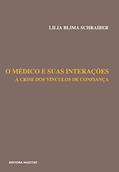 Ler O médico e suas interações: A crise dos vínculos de confiança, do autor Lilia Blima Schraiber Ler O médico e suas interações: A crise dos vínculos de confiança, do autor Lilia Blima Schraiber