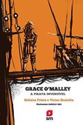 Ler Grace O'Malley. A Pirata Invencível, do autor Heloisa Prieto; Victor Scatolin