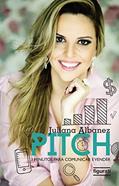 Ler Pitch. 3 Minutos Para Comunicar e Vender: 3 minutos para comunicar e vender, do autor JULIANA ALBANEZ