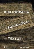 Ler Bibliografia e a Sociologia dos Textos, do autor Donald Francia Mckenzie