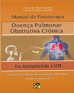 Manual de Fisioterapia: Doença Pulmonar Obstrutiva Crônica - Do Ambulatório à UTI, do autor Nelson de Oliveira Brandão; Luciene P. Pacheco Brandão