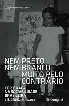 Nem preto nem branco muito pelo contrário, do autor Lilia Moritz Schwarcz