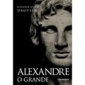 Ler Alexandre O Grande, do autor Johann Gustav Droysen