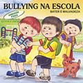Ler Bullying na Escola. Agressão Física, do autor Cristina Klein