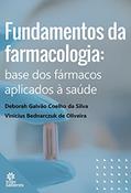 Ler Fundamentos da Farmacologia:: base dos fármacos aplicados à saúde, do autor Deborah Galvão Coelho da Silva; Vinicius Bednarczuk de Oliveira