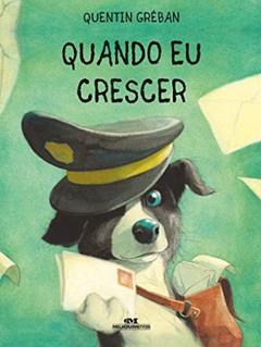 Quando Eu Crescer, do autor Quentin Gréban