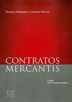 Contratos Mercantis, do autor Thiago Ferreira Cardoso Neves
