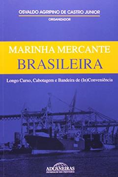 Marinha Mercante Brasileira, do autor Osvaldo Agripino de Castro Junior