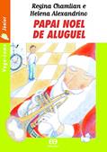 Ler Papai Noel de aluguel, do autor Regina Chamlian; Helena Alexandrino Ler Papai Noel de aluguel, do autor Regina Chamlian; Helena Alexandrino