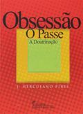 Ler Obsessão o Passe a Doutrinação, do autor J. Herculano Pires