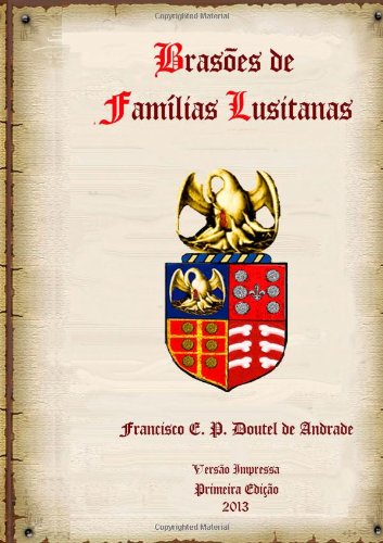 Ler Brasoes De Familias Lusitanas - Armorial Basico, do autor Francisco E. P. Doutel de Andrade