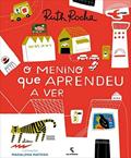 Ler O menino que aprendeu a ver, do autor Ruth Rocha