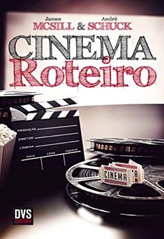 Cinema - Roteiro: Roteiro, do autor James McSill; André Schuck