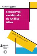 Ler Stanislavski e o método de análise ativa: A criação do diretor e do ator, do autor Nair D´Agostini