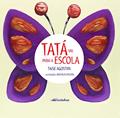 Ler Tatá vai para a escola, do autor Taise Agostini