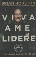 Ler Viva Ame Lidere, do autor Brian Houston Ler Viva Ame Lidere, do autor Brian Houston
