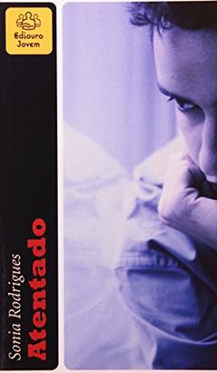 O Atentado, do autor Sônia Rodrigues