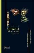 Ler Cinética Química. Teoria e Prática, do autor Alexandre Araújo de Souza; Robson Fernandes de Farias Ler Cinética Química. Teoria e Prática, do autor Alexandre Araújo de Souza; Robson Fernandes de Farias