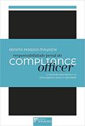 Ler Responsabilidade Penal do Compliance Officer: a Omissão Imprópria e os Pressupostos Para a Tipicidade, do autor Renata Pereira Mayrink