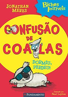 Bichos Incríveis. Confusão de Coalas, do autor Jonathan Meres