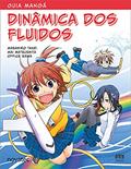 Ler Guia Mangá Dinâmica dos Fluidos, do autor Masahiro Takei Ler Guia Mangá Dinâmica dos Fluidos, do autor Masahiro Takei