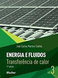 Ler Energia e Fluidos: Transferência de Calor (Volume 3), do autor João Carlos Martins Coelho Ler Energia e Fluidos: Transferência de Calor (Volume 3), do autor João Carlos Martins Coelho