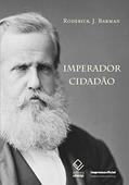 Ler Imperador Cidadão - 1 Reimpressão, do autor Roderick J. Barman
