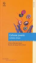 Ler Culturas juvenis: Múltiplos olhares, do autor Afranio Mendes Catani; Renato de Sousa Porto Gilioli