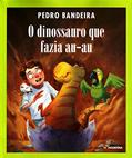 Ler O dinossauro que fazia au-au, do autor Pedro Bandeira Ler O dinossauro que fazia au-au, do autor Pedro Bandeira