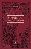 Ler A Instrução Dos Principiantes, do autor Hugo De São Vítor Ler A Instrução Dos Principiantes, do autor Hugo De São Vítor