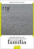 Ler Capacidade das Pessoas com Deficiência Mental ou Intelectual Para Constituir Família, do autor Raphael Furtado Carminate Ler Capacidade das Pessoas com Deficiência Mental ou Intelectual Para Constituir Família, do autor Raphael Furtado Carminate
