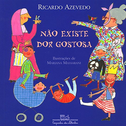 Ler Não existe dor gostosa, do autor Ricardo Azevedo Ler Não existe dor gostosa, do autor Ricardo Azevedo