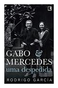 Ler Gabo & Mercedes: Uma despedida, do autor Rodrigo García Ler Gabo & Mercedes: Uma despedida, do autor Rodrigo García