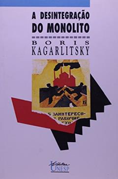 A desintegração do monolito, do autor Boris Kagarlitsky