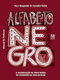 Ler Alfabeto Negro - Livro do Professor - 02Edição/ 11, do autor Rosa Rocha; Cristina Agostinho Ler Alfabeto Negro - Livro do Professor - 02Edição/ 11, do autor Rosa Rocha; Cristina Agostinho