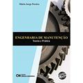 Ler Engenharia de Manutenção - Teoria e Pratica 02Edição, do autor Mario Jorge Pereira Ler Engenharia de Manutenção - Teoria e Pratica 02Edição, do autor Mario Jorge Pereira