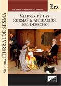 Ler Validez de las Normas y Aplicación del Erecho, do autor Victoria Iturralde Sesma