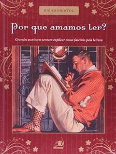 Por que Amamos Ler?, do autor Brian Bristol