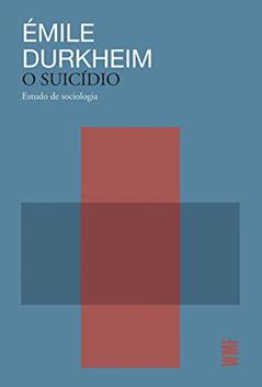O suicídio, do autor Émile Durkheim