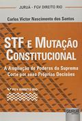 Ler STF e Mutação Constitucional - A Ampliação de Poderes da Suprema Corte por suas Próprias Decisões - Coleção FGV Direito Rio, do autor Carlos Victor Nascimento dos Santos Ler STF e Mutação Constitucional - A Ampliação de Poderes da Suprema Corte por suas Próprias Decisões - Coleção FGV Direito Rio, do autor Carlos Victor Nascimento dos Santos